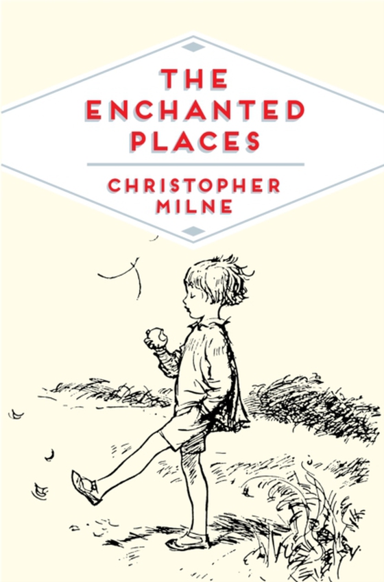 Enchanted Places (e-bog) af Milne, Christopher