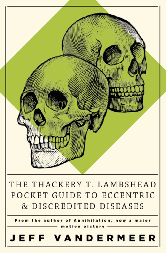 Thackery T Lambshead Pocket Guide To Eccentric & Discredited Diseases (e-bog) af Roberts, Mark