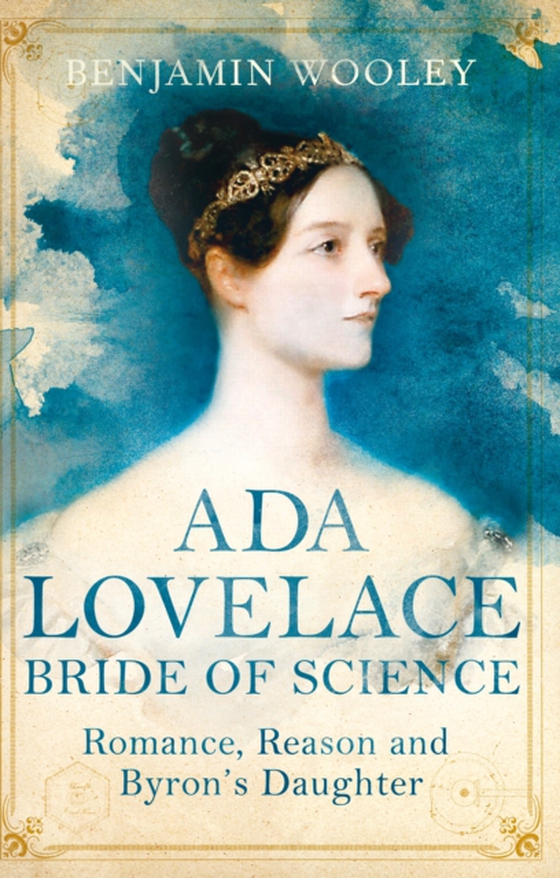 Ada Lovelace: Bride of Science (e-bog) af Woolley, Benjamin