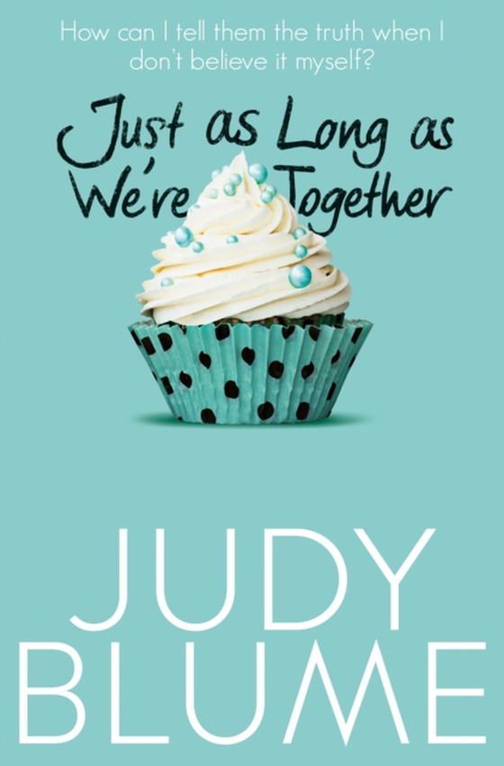 Just as Long as We're Together (e-bog) af Blume, Judy