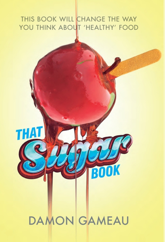 That Sugar Book (e-bog) af Gameau, Damon