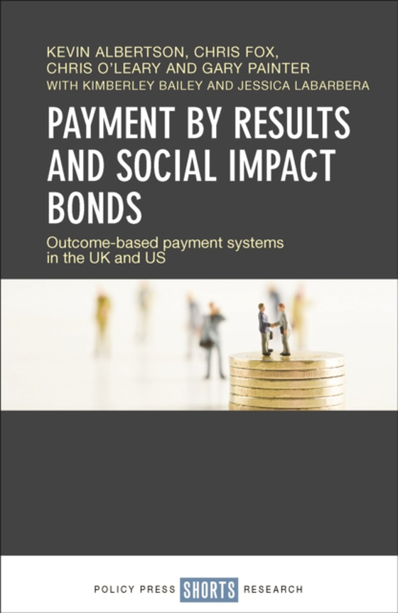 Payment by Results and Social Impact Bonds (e-bog) af Fox, Chris