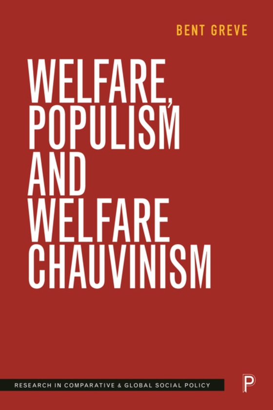 Welfare, Populism and Welfare Chauvinism (e-bog) af Greve, Bent