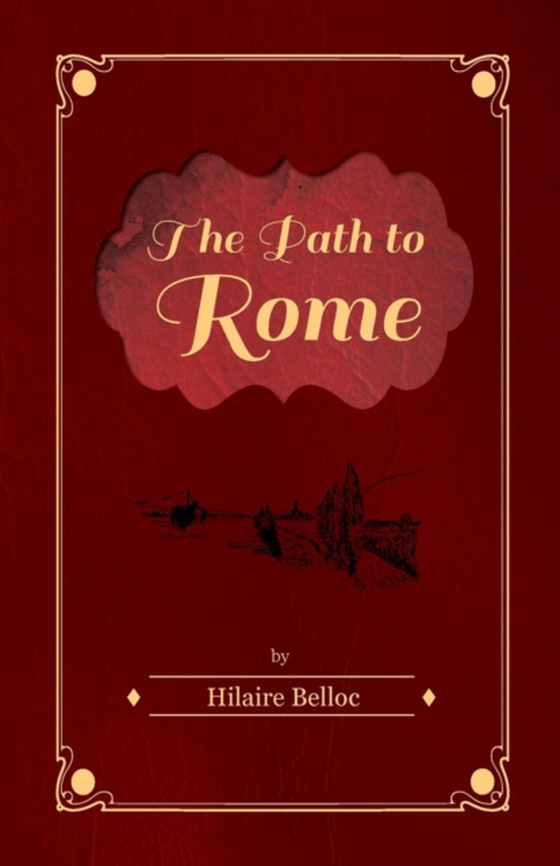 Path to Rome (e-bog) af Belloc, Hilaire