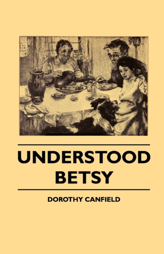 Understood Betsy (e-bog) af Fisher, Dorothy Canfield