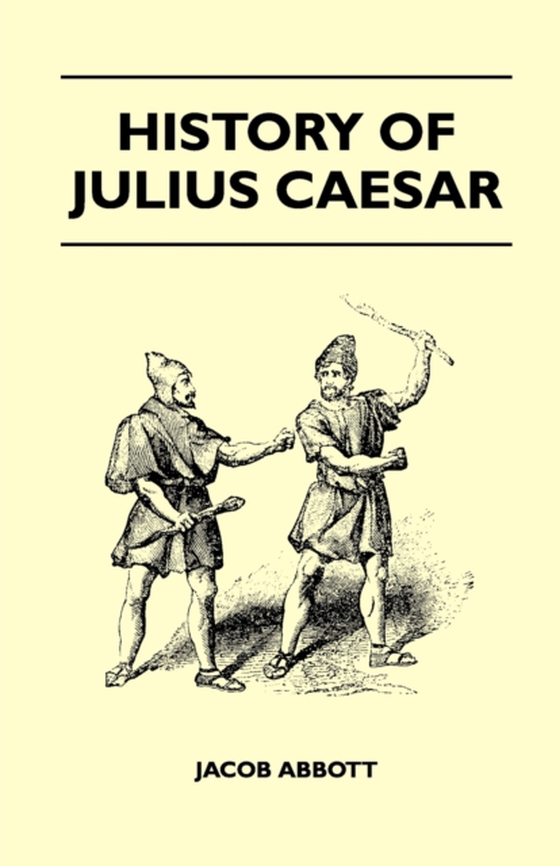 History Of Julius Caesar (e-bog) af Abbott, Jacob