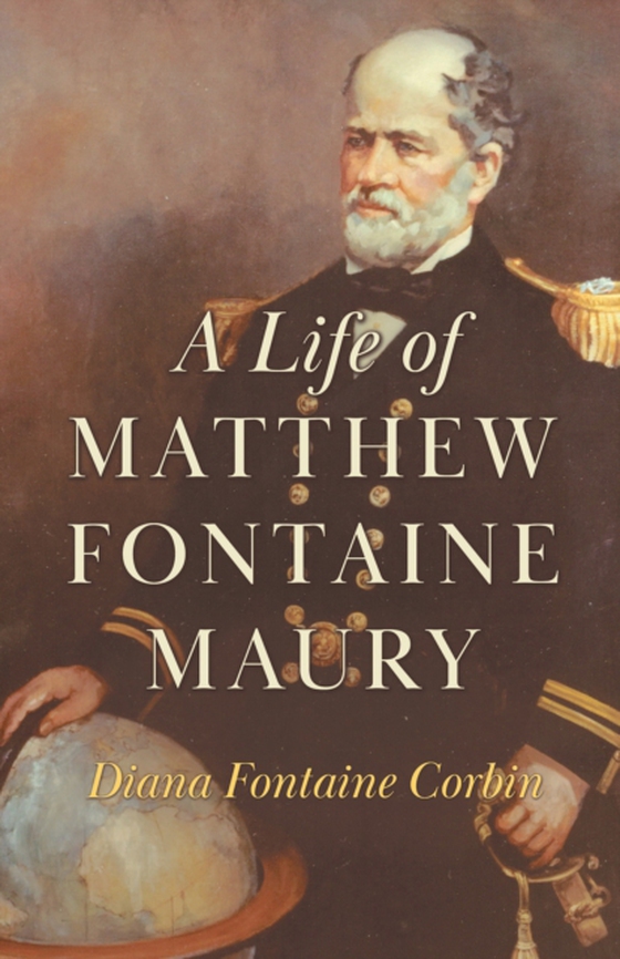 Life of Matthew Fontaine Maury