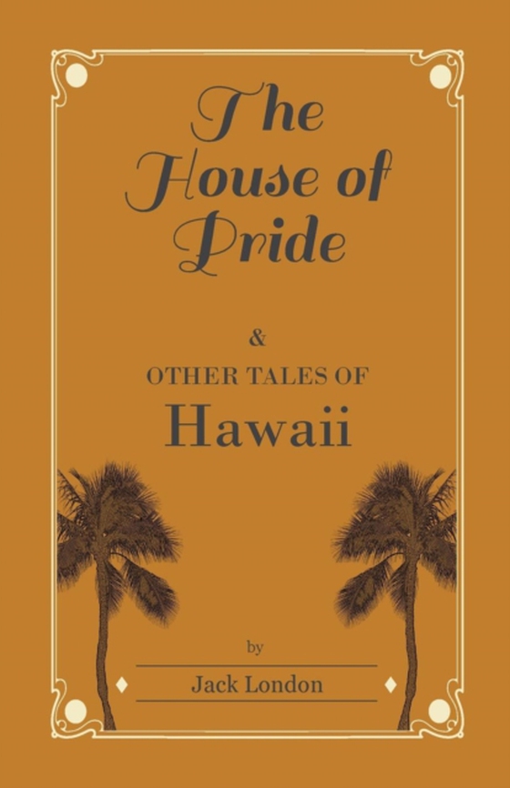 House of Pride, and Other Tales of Hawaii