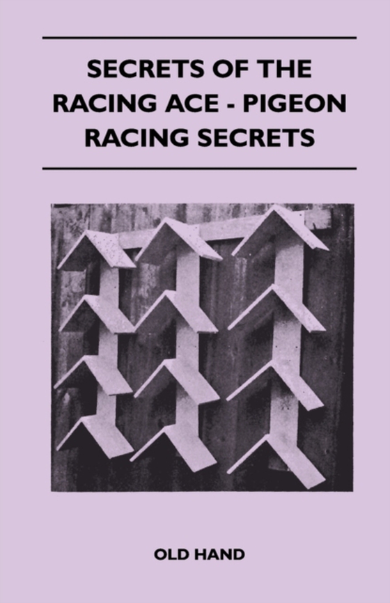 Secrets of the Racing Ace - Pigeon Racing Secrets