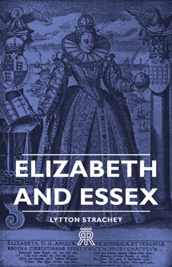 Elizabeth and Essex (e-bog) af Strachey, Lytton