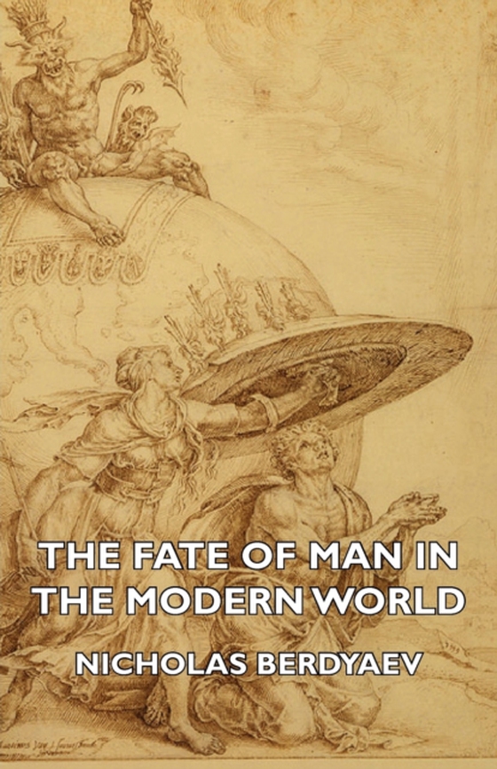 Fate of Man in the Modern World