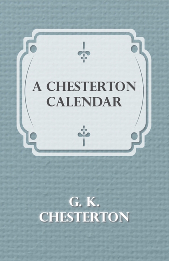 Chesterton Calendar (e-bog) af Chesterton, G. K.