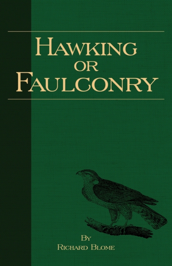 Hawking or Falconry (History of Falconry Series)