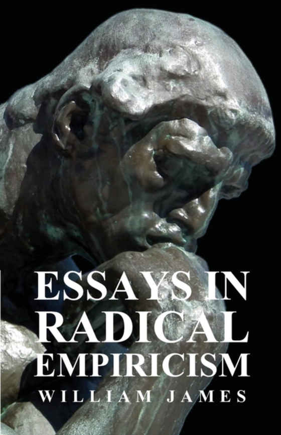 Essays in Radical Empiricism (e-bog) af James, William