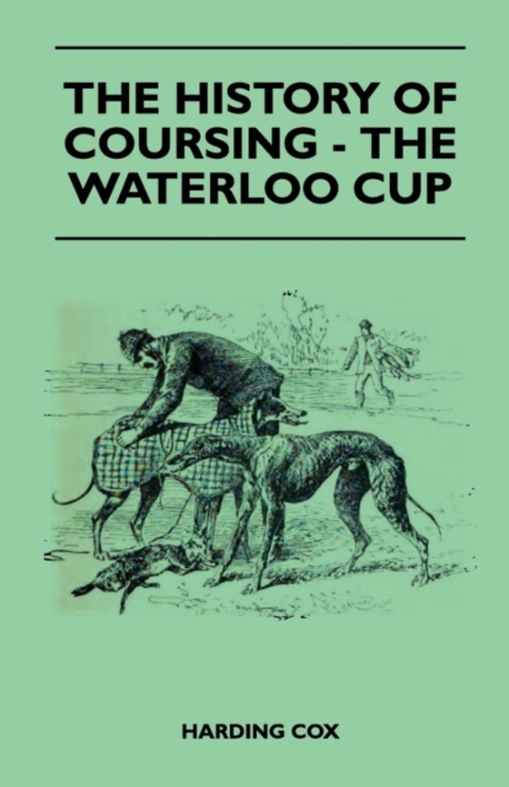 History Of Coursing - The Waterloo Cup