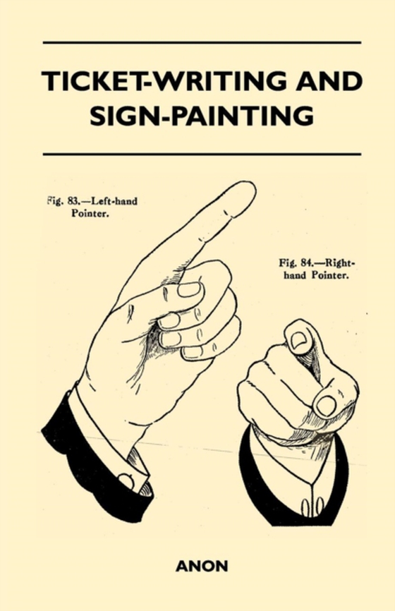 Ticket-Writing and Sign-Painting (e-bog) af Goudy, Frederic W.