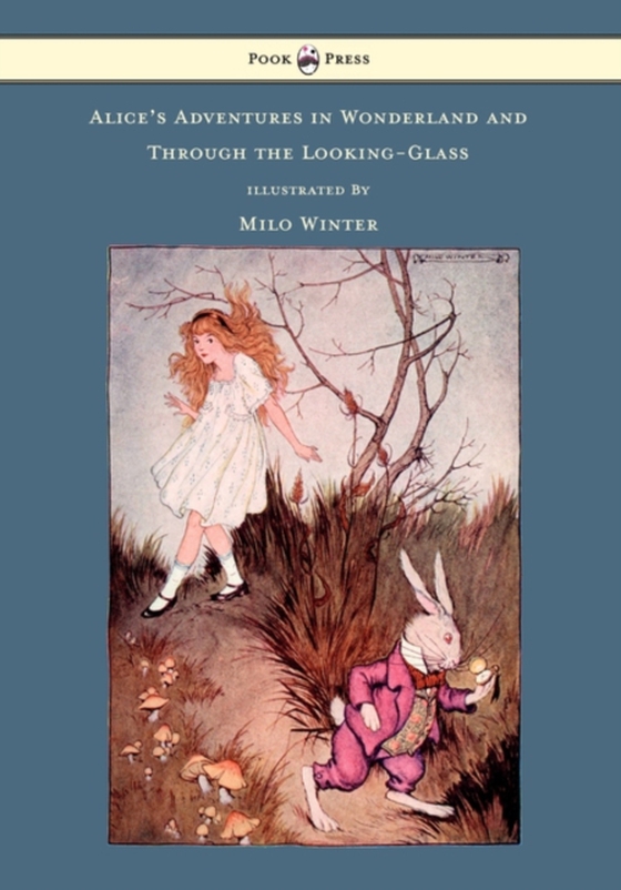 Alice's Adventures in Wonderland and Through the Looking-Glass - Illustrated by Milo Winter (e-bog) af Carroll, Lewis