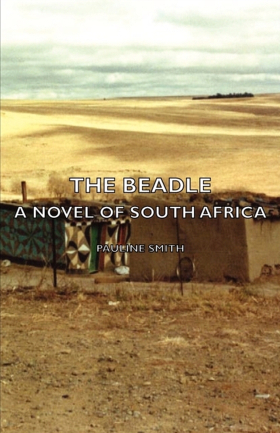 Beadle - A Novel of South Africa (e-bog) af Smith, Pauline