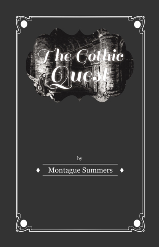 Gothic Quest - A History of the Gothic Novel