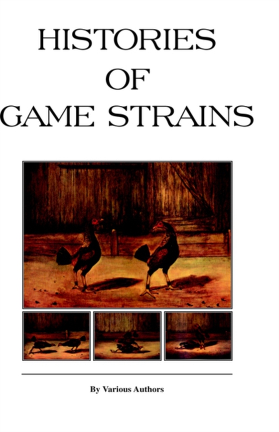 Histories of Game Strains (History of Cockfighting Series) (e-bog) af Various