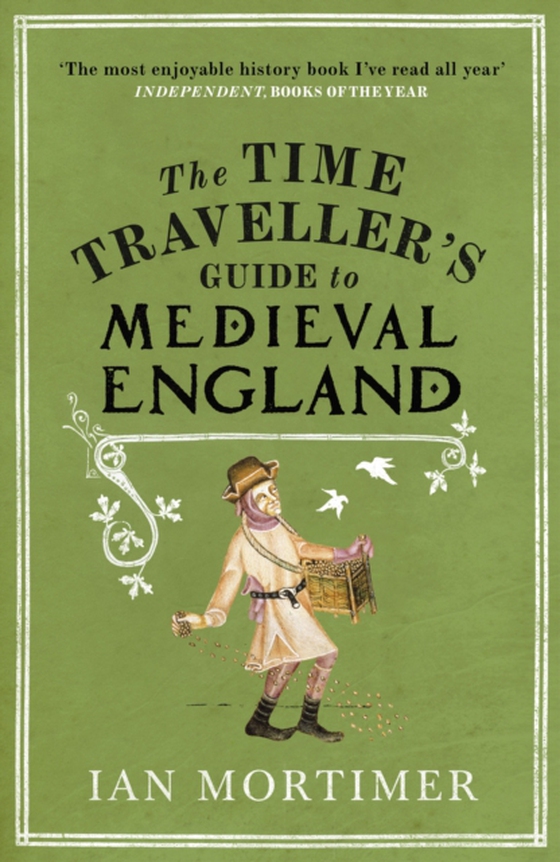Time Traveller's Guide to Medieval England (e-bog) af Mortimer, Ian