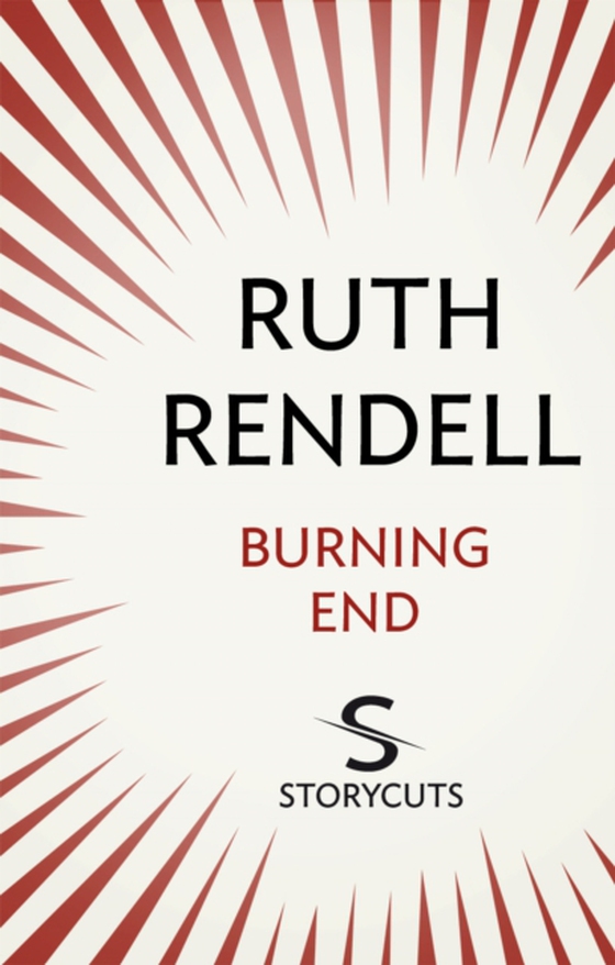 Burning End (Storycuts) (e-bog) af Rendell, Ruth