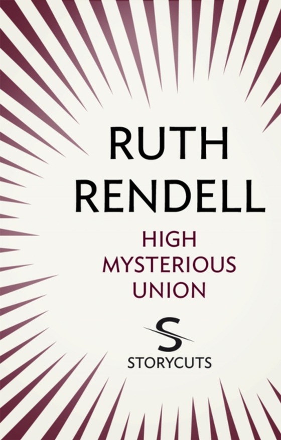 High Mysterious Union (Storycuts) (e-bog) af Rendell, Ruth