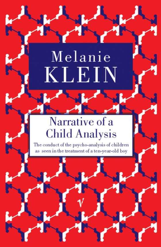 Narrative of a Child Analysis (e-bog) af Klein, Melanie