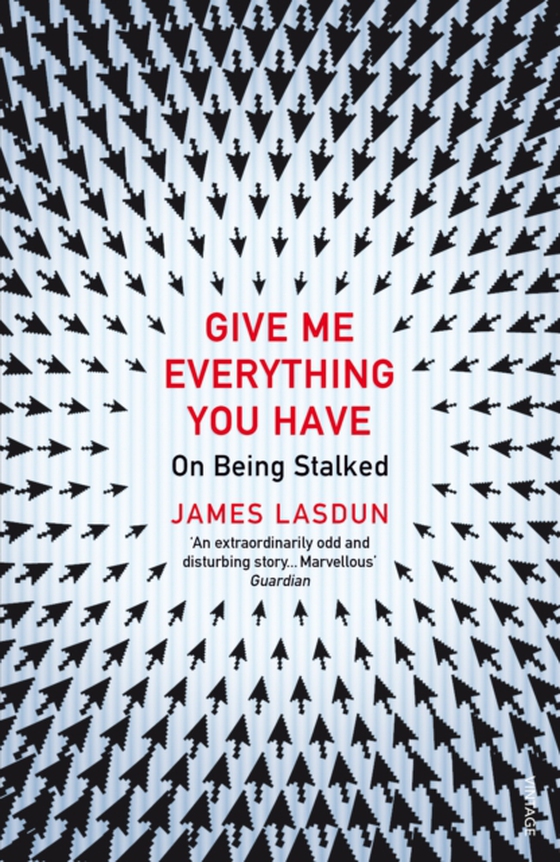 Give Me Everything You Have (e-bog) af Lasdun, James