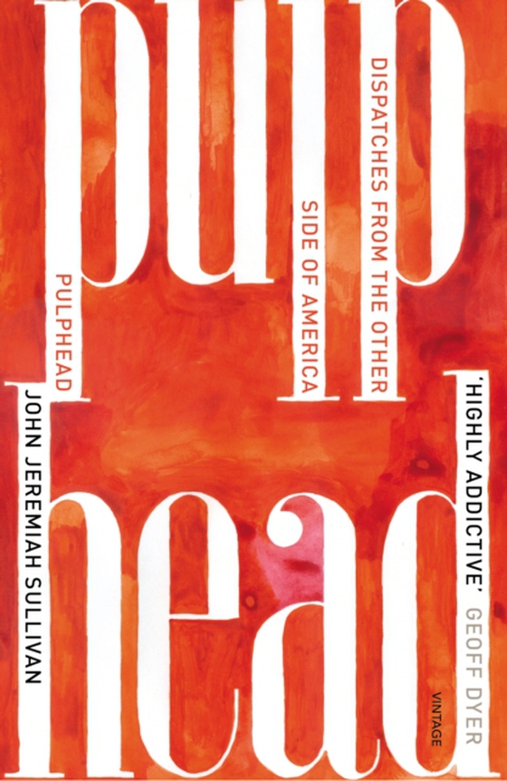 Pulphead (e-bog) af Sullivan, John Jeremiah