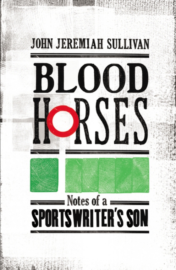 Blood Horses (e-bog) af Sullivan, John Jeremiah