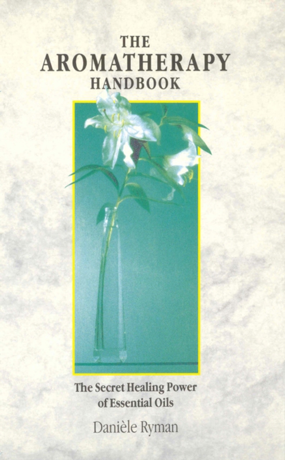 Aromatherapy Handbook (e-bog) af Ryman, Daniele