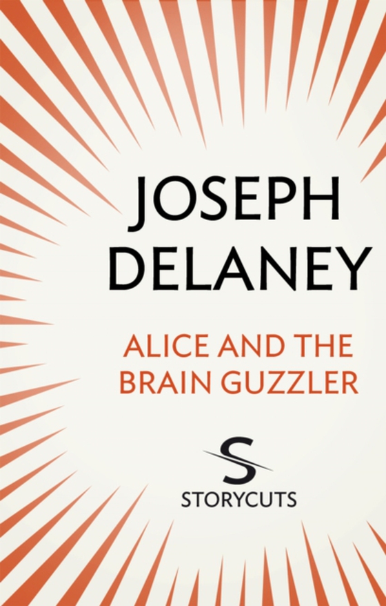 Alice and the Brain Guzzler (Storycuts) (e-bog) af Delaney, Joseph