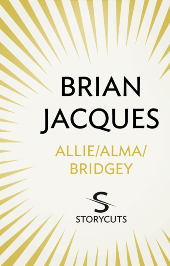 Allie/Alma / Bridgey (Storycuts) (e-bog) af Jacques, Brian
