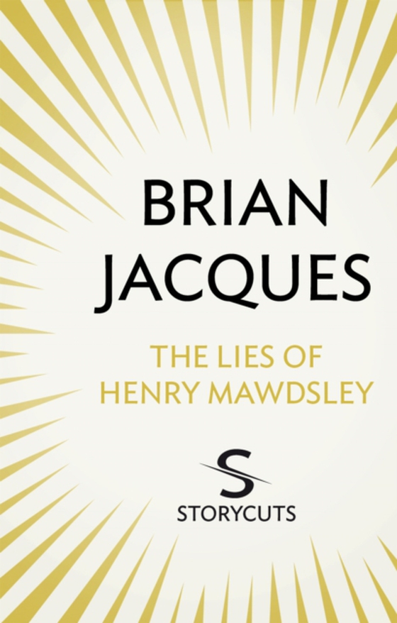 Lies of Henry Mawdsley (Storycuts) (e-bog) af Jacques, Brian