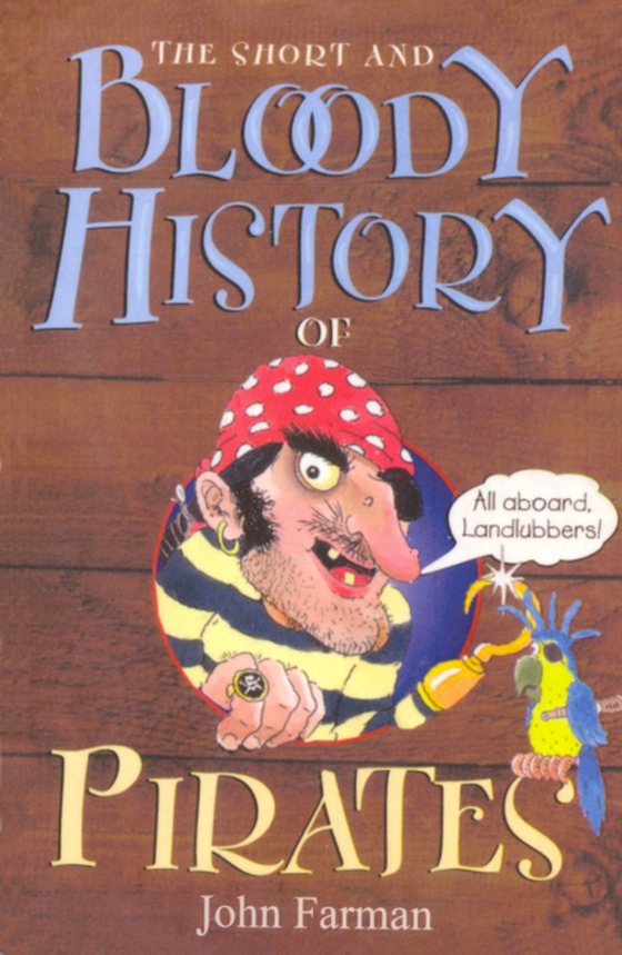 Short And Bloody History Of Pirates (e-bog) af Farman, John