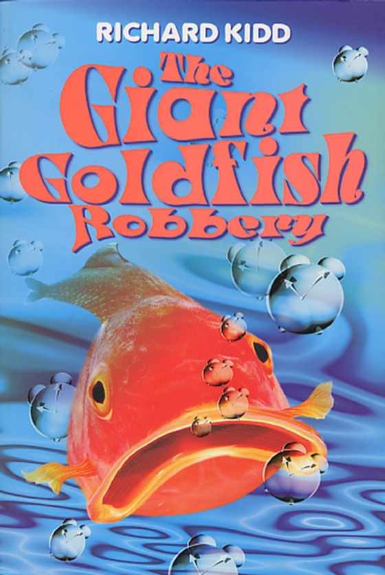 Giant Goldfish Robbery (e-bog) af Kidd, Richard