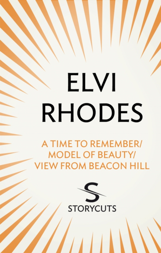 Time to Remember/Model of Beauty/View from Beacon Hill (Storycuts) (e-bog) af Rhodes, Elvi