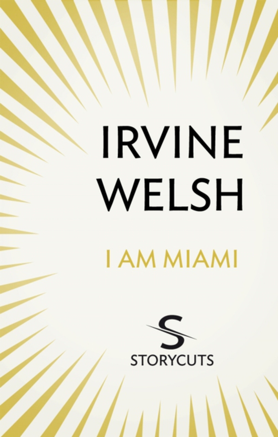 I Am Miami (Storycuts) (e-bog) af Welsh, Irvine