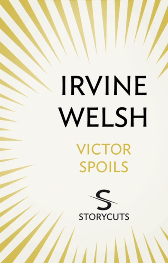 Victor Spoils (Storycuts) (e-bog) af Welsh, Irvine