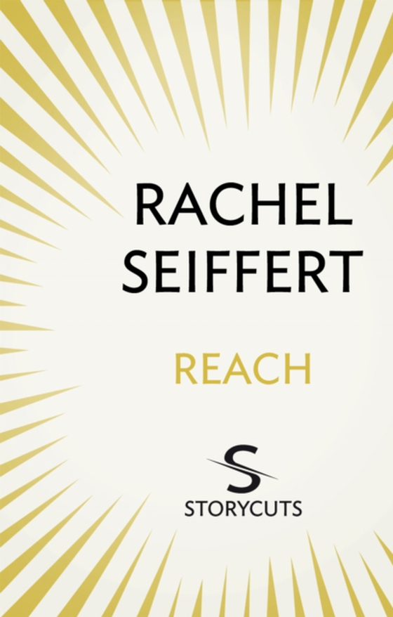 Reach (Storycuts) (e-bog) af Seiffert, Rachel