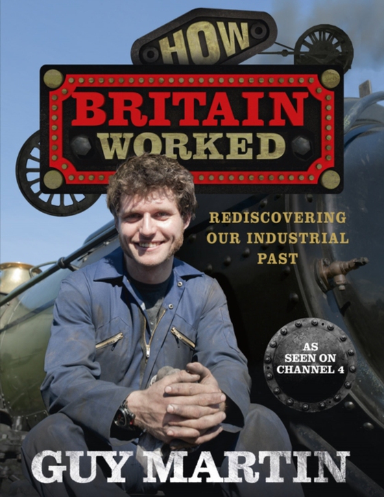 How Britain Worked (e-bog) af Martin, Guy