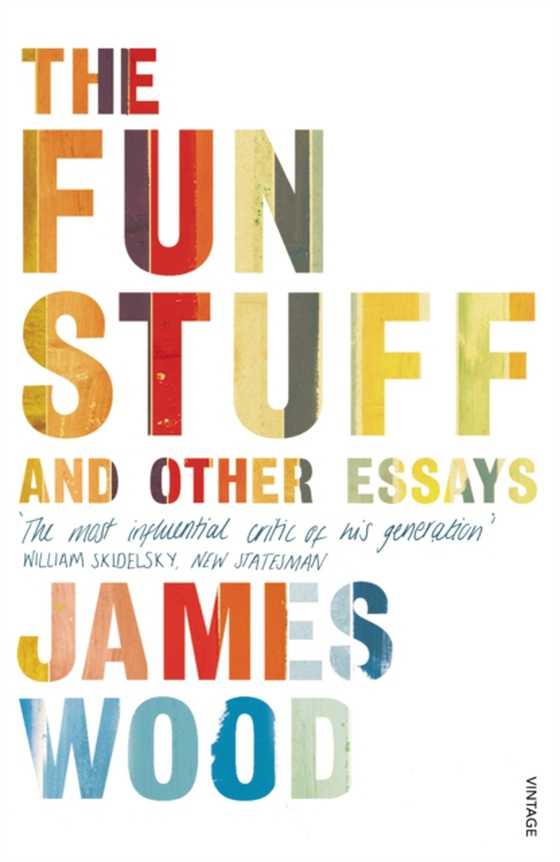 Fun Stuff and Other Essays (e-bog) af Wood, James