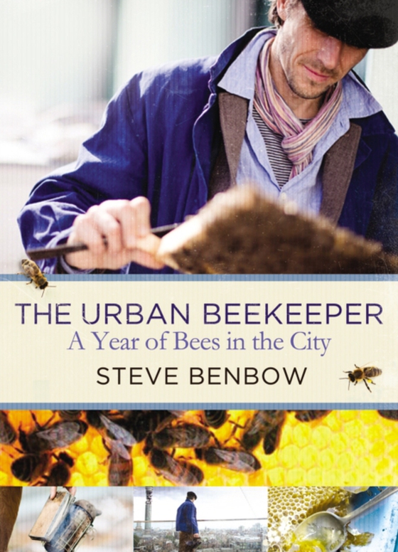 Urban Beekeeper (e-bog) af Benbow, Steve