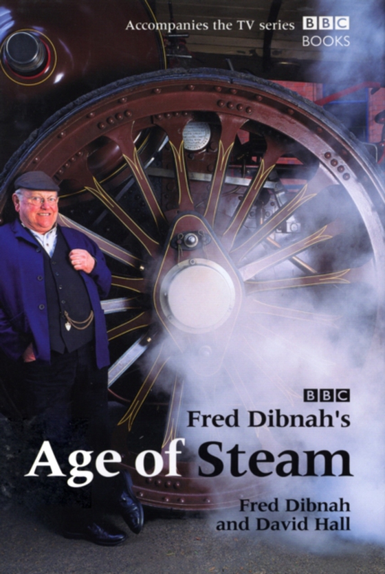 Fred Dibnah's Age Of Steam (e-bog) af Dibnah, Fred