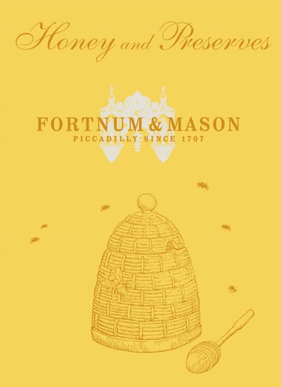 Fortnum & Mason Honey & Preserves (e-bog) af Fortnum & Mason Plc