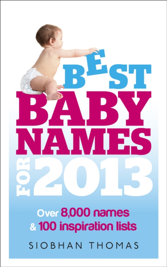 Best Baby Names for 2013 (e-bog) af Thomas, Siobhan