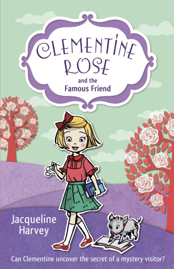 Clementine Rose and the Famous Friend (e-bog) af Harvey, Jacqueline