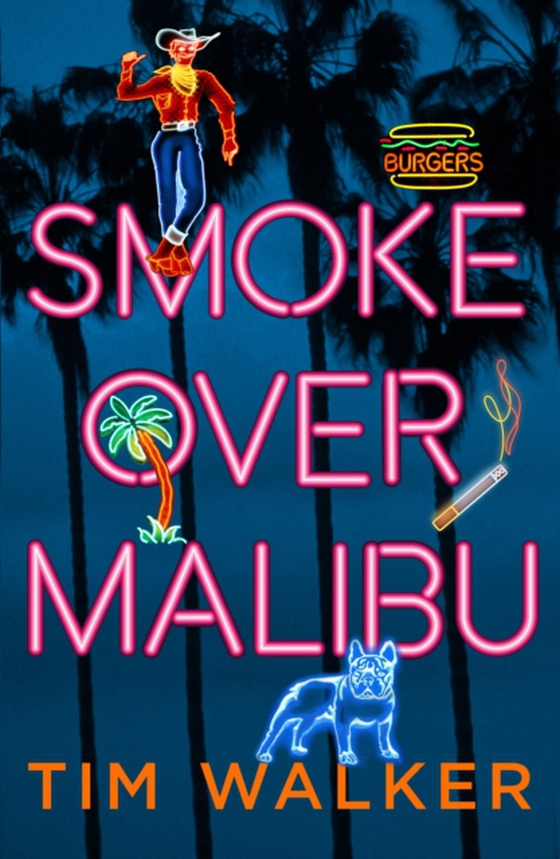 Smoke over Malibu (e-bog) af Walker, Tim