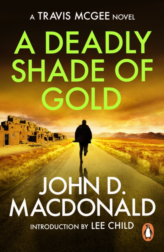 Deadly Shade of Gold: Introduction by Lee Child (e-bog) af MacDonald, John D
